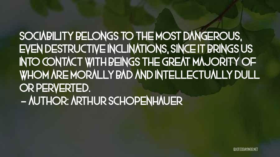 Sociability Quotes By Arthur Schopenhauer