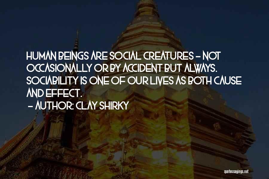 Sociability Quotes By Clay Shirky