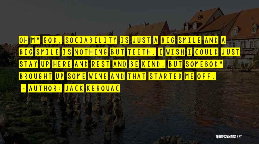 Sociability Quotes By Jack Kerouac