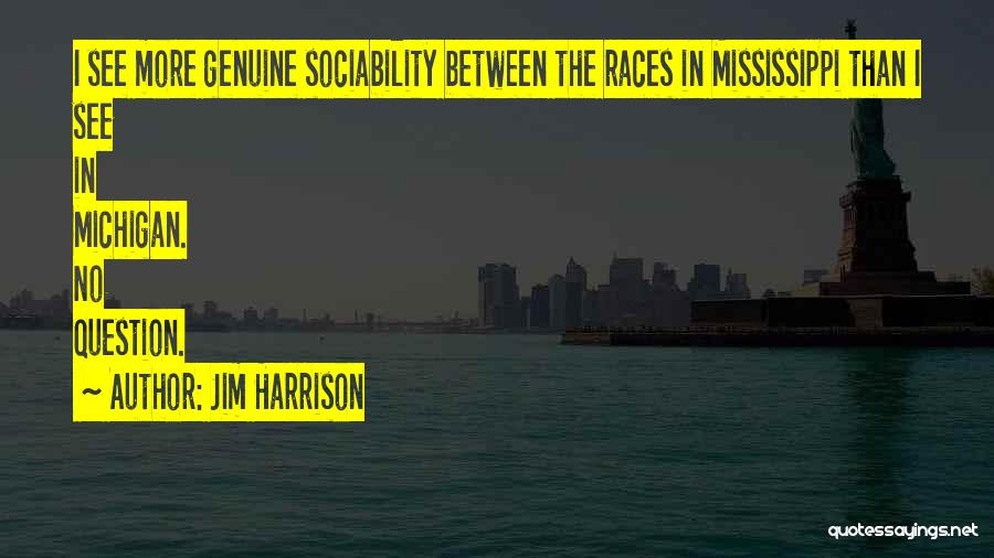 Sociability Quotes By Jim Harrison