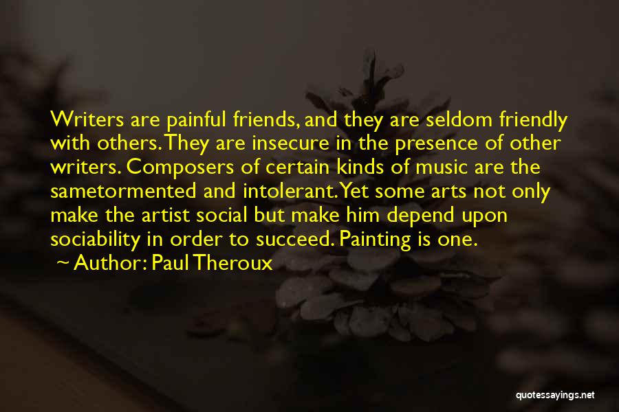 Sociability Quotes By Paul Theroux