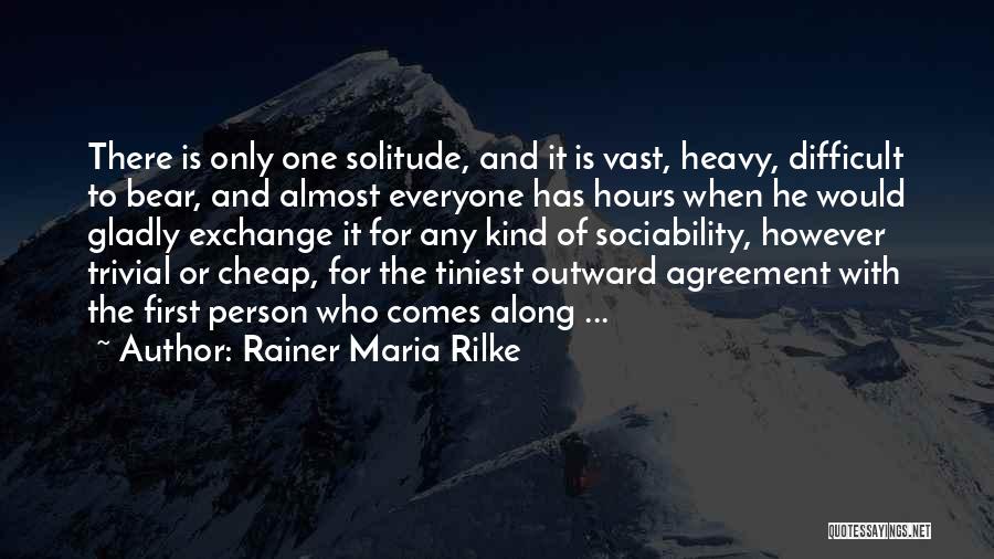 Sociability Quotes By Rainer Maria Rilke