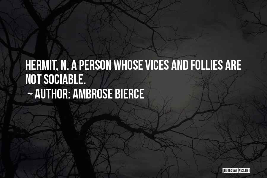 Sociable Quotes By Ambrose Bierce