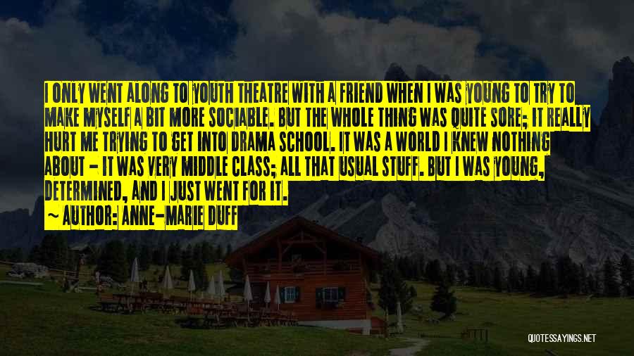 Sociable Quotes By Anne-Marie Duff