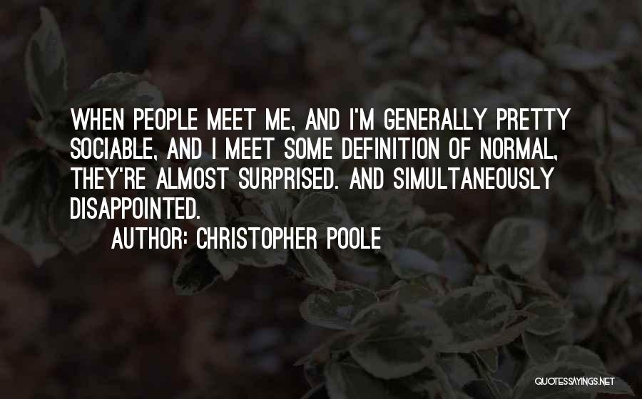 Sociable Quotes By Christopher Poole