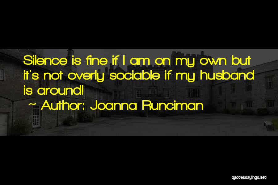 Sociable Quotes By Joanna Runciman