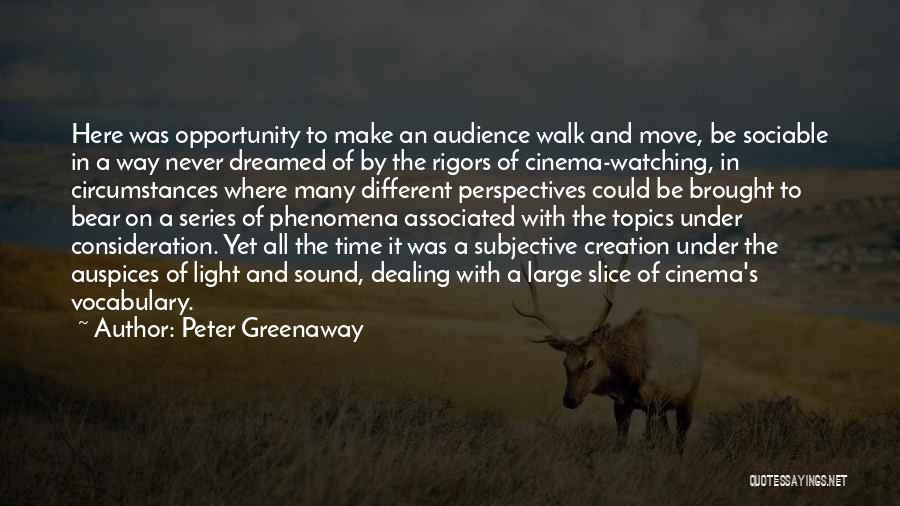 Sociable Quotes By Peter Greenaway
