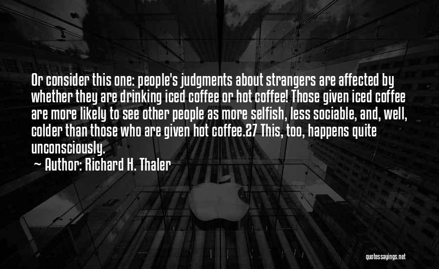 Sociable Quotes By Richard H. Thaler