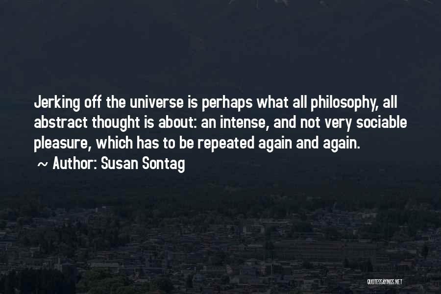 Sociable Quotes By Susan Sontag