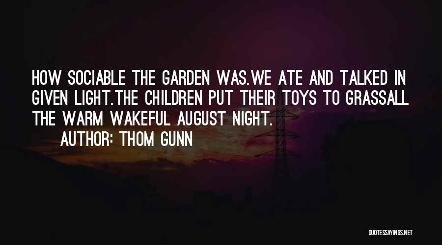 Sociable Quotes By Thom Gunn