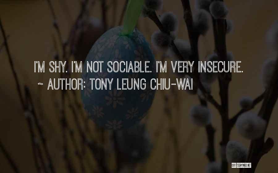 Sociable Quotes By Tony Leung Chiu-Wai