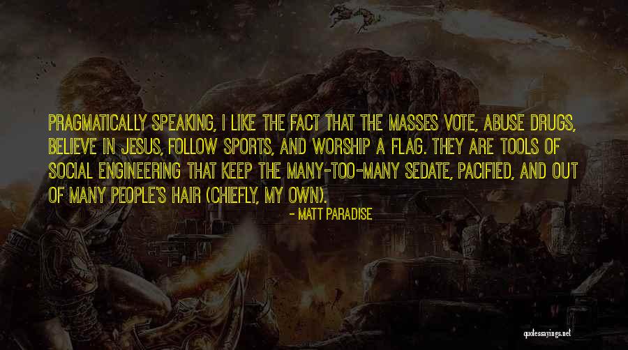Social Abuse Quotes By Matt Paradise Social Abuse Quotes By Matt Paradise