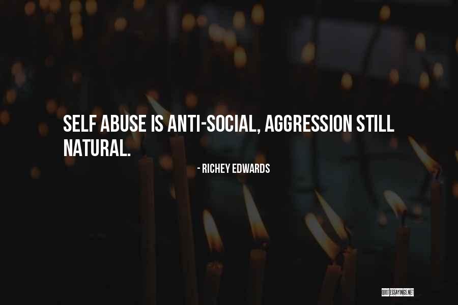Social Abuse Quotes By Richey Edwards Social Abuse Quotes By Richey Edwards