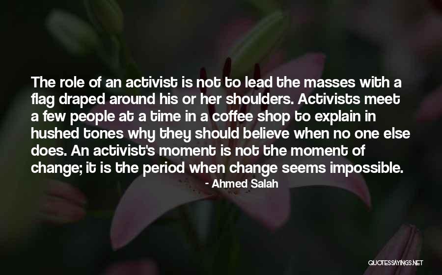 Social Activism Quotes By Ahmed Salah Social Activism Quotes By Ahmed Salah