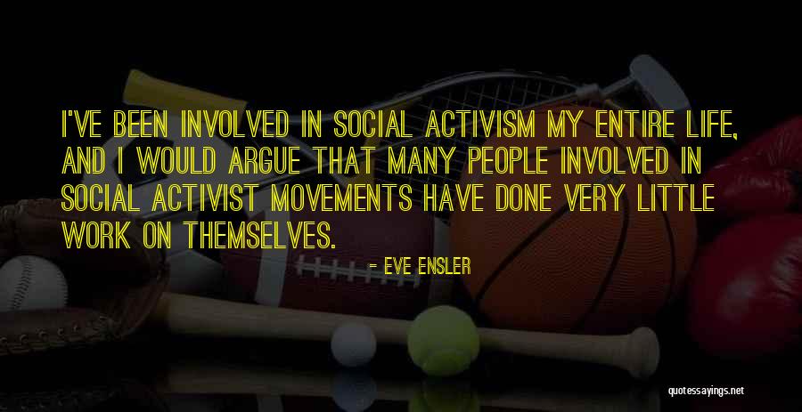 Social Activism Quotes By Eve Ensler