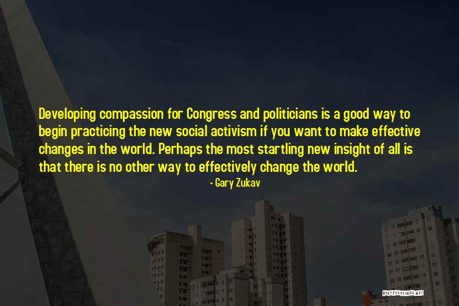 Social Activism Quotes By Gary Zukav Social Activism Quotes By Gary Zukav