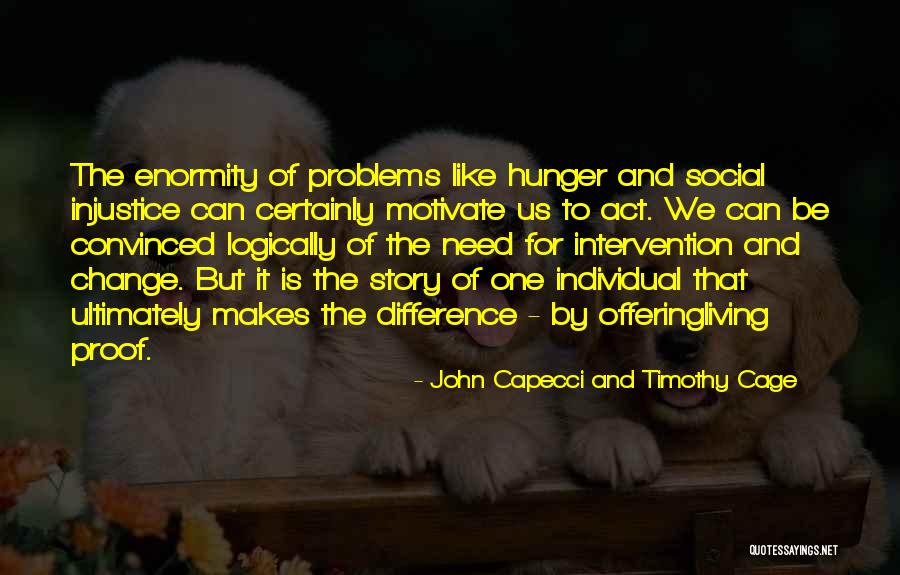 Social Activism Quotes By John Capecci And Timothy Cage Social Activism Quotes By John Capecci And Timothy Cage