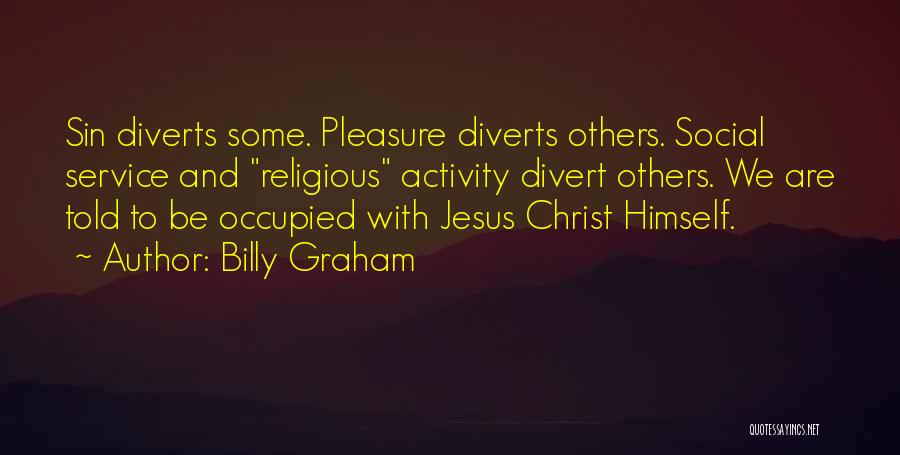 Social Activity Quotes By Billy Graham