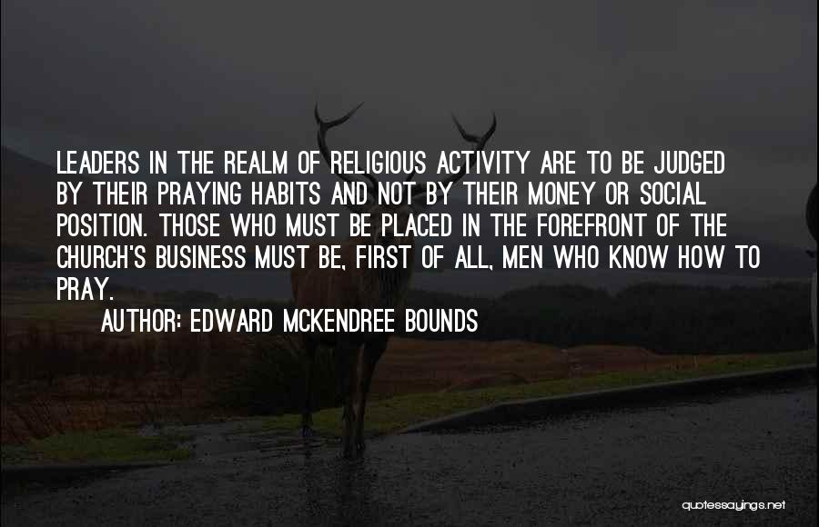 Social Activity Quotes By Edward McKendree Bounds