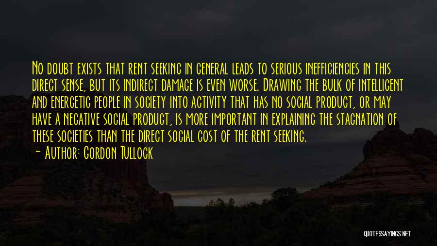 Social Activity Quotes By Gordon Tullock