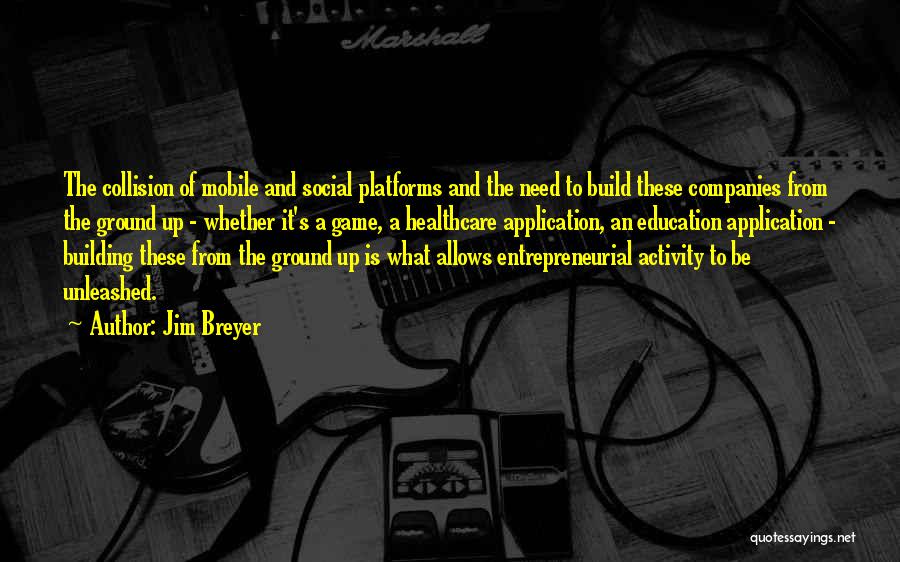 Social Activity Quotes By Jim Breyer