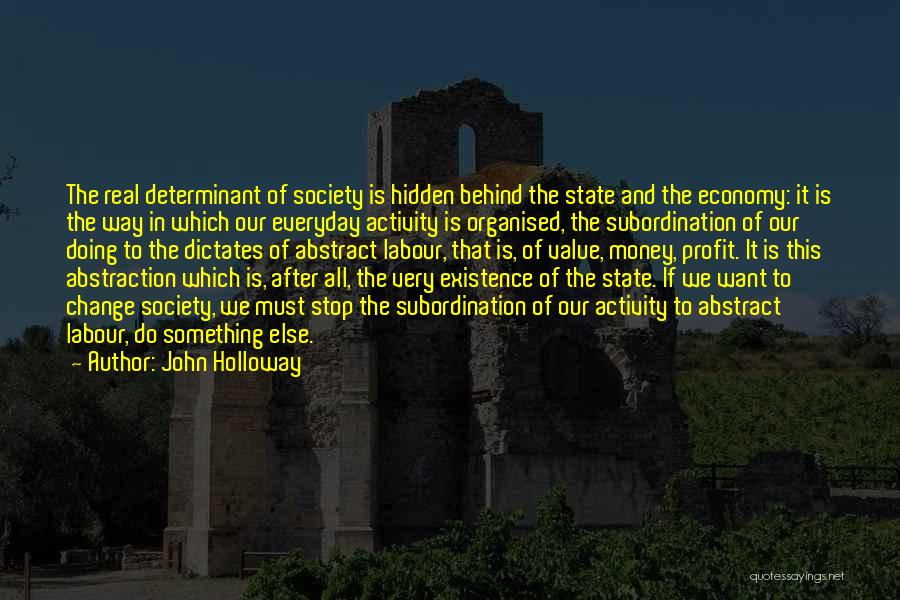 Social Activity Quotes By John Holloway