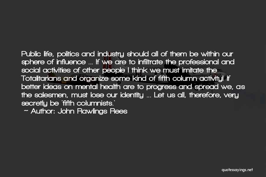 Social Activity Quotes By John Rawlings Rees