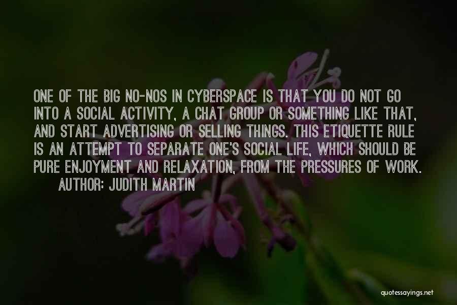 Social Activity Quotes By Judith Martin