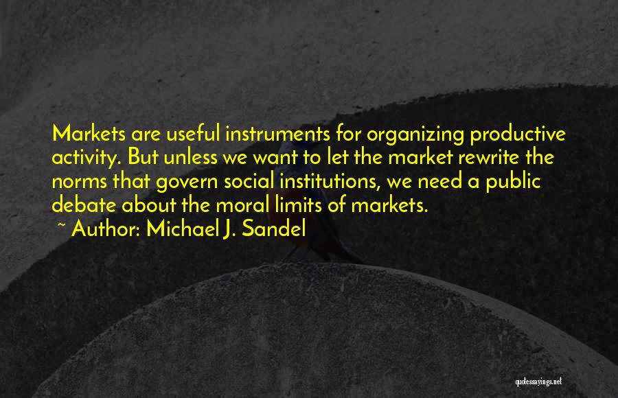 Social Activity Quotes By Michael J. Sandel