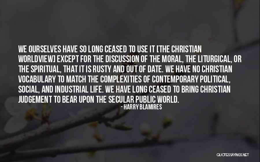 Social And Political Life Quotes By Harry Blamires Social And Political Life Quotes By Harry Blamires