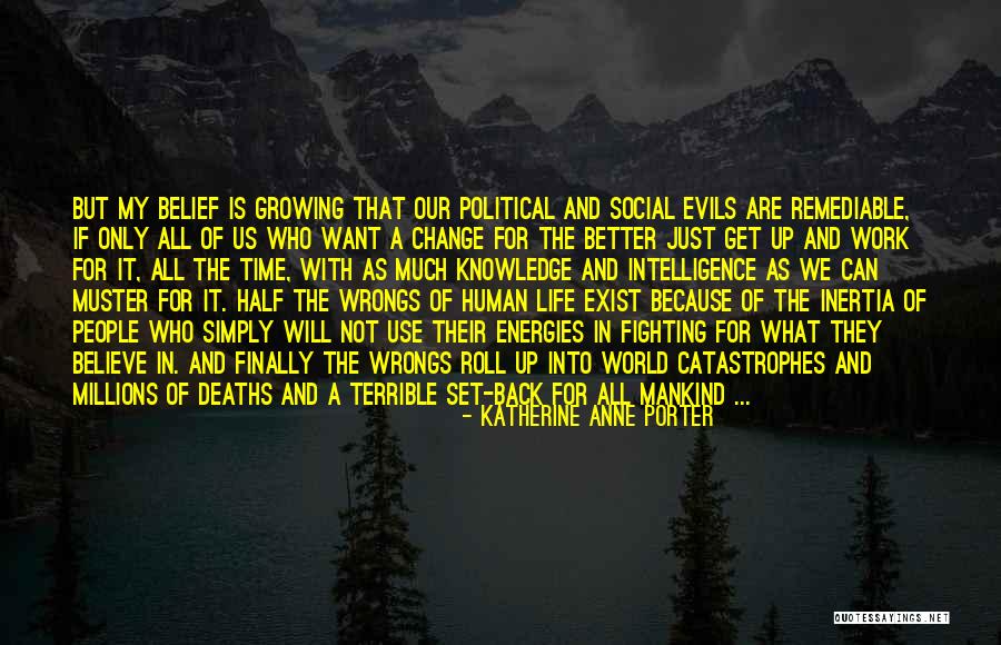 Social And Political Life Quotes By Katherine Anne Porter Social And Political Life Quotes By Katherine Anne Porter