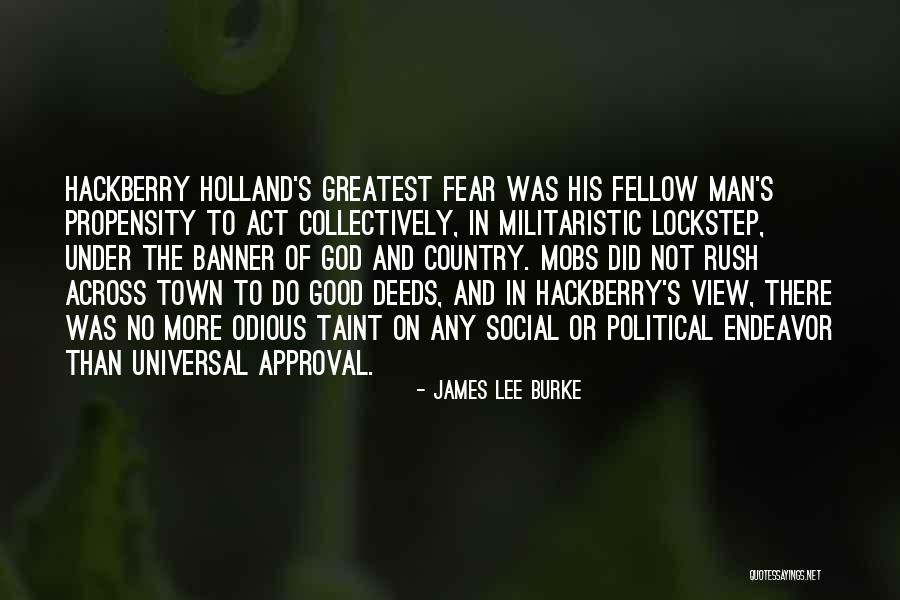 Social Approval Quotes By James Lee Burke Social Approval Quotes By James Lee Burke