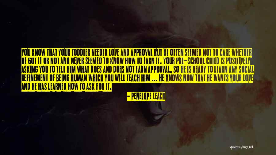 Social Approval Quotes By Penelope Leach Social Approval Quotes By Penelope Leach