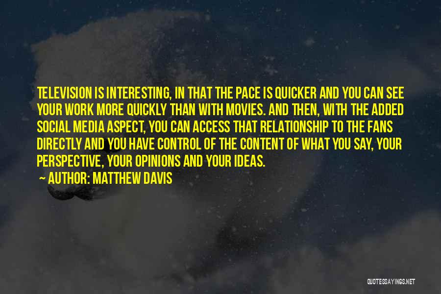 Social Aspect Quotes By Matthew Davis