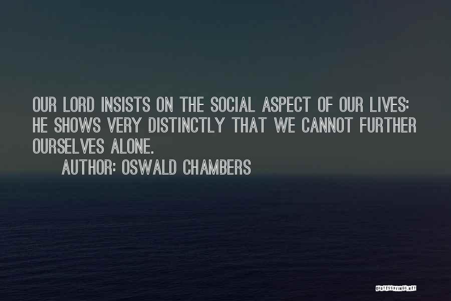 Social Aspect Quotes By Oswald Chambers