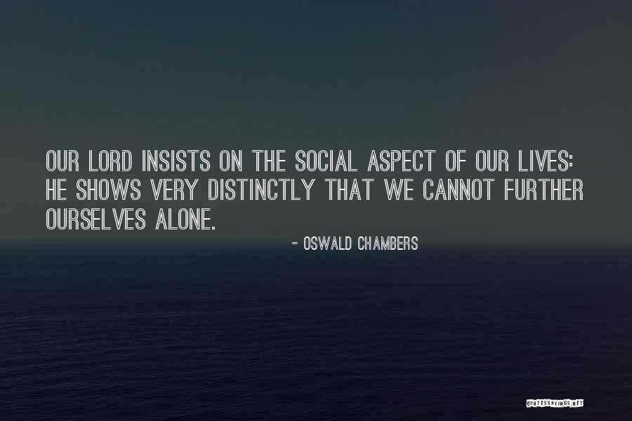 Social Aspect Quotes By Oswald Chambers