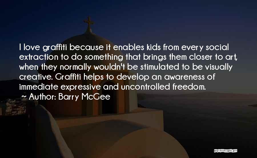 Social Awareness Quotes By Barry McGee