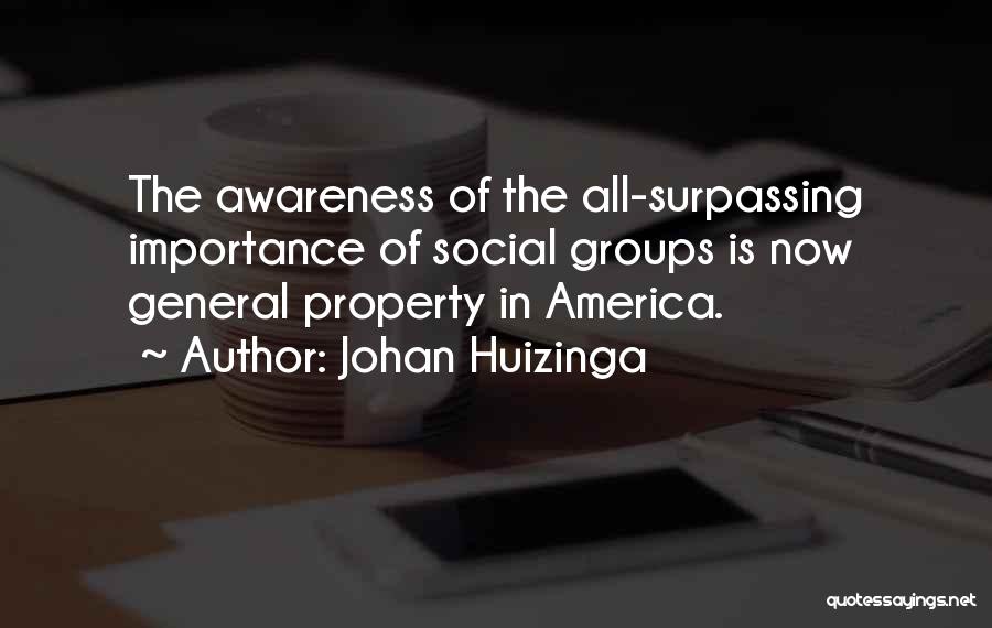 Social Awareness Quotes By Johan Huizinga