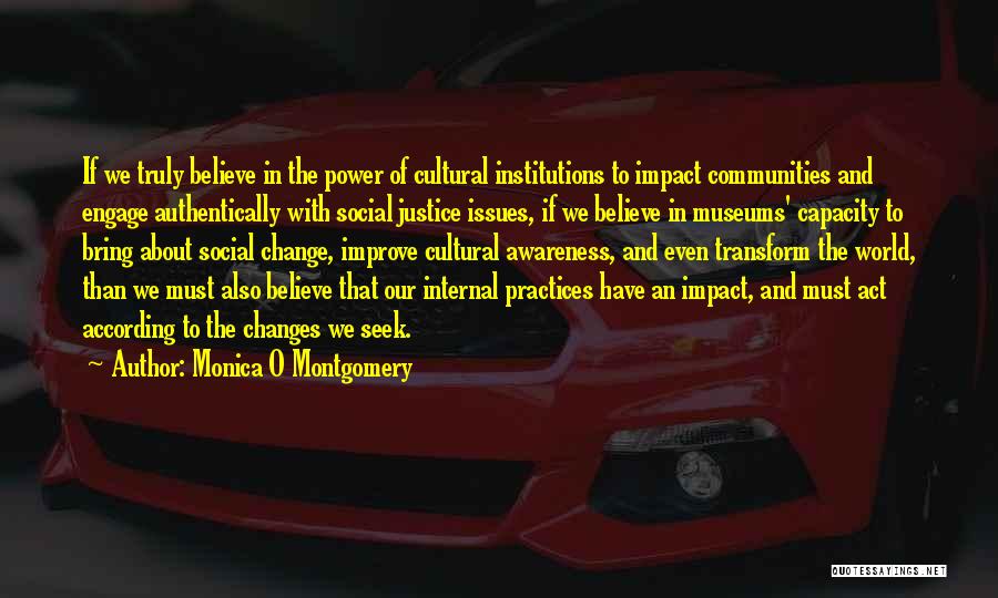 Social Awareness Quotes By Monica O Montgomery