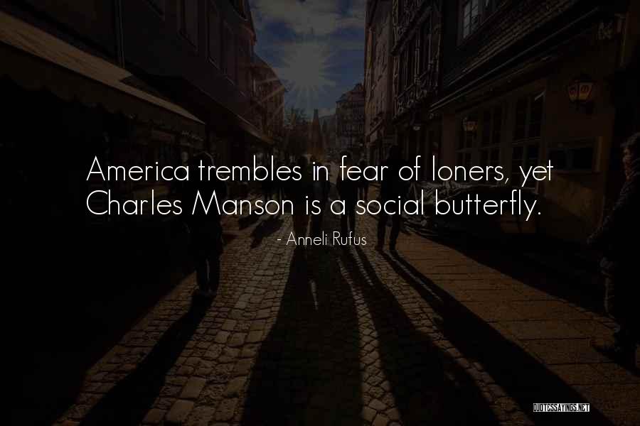 Social Butterfly Quotes By Anneli Rufus Social Butterfly Quotes By Anneli Rufus