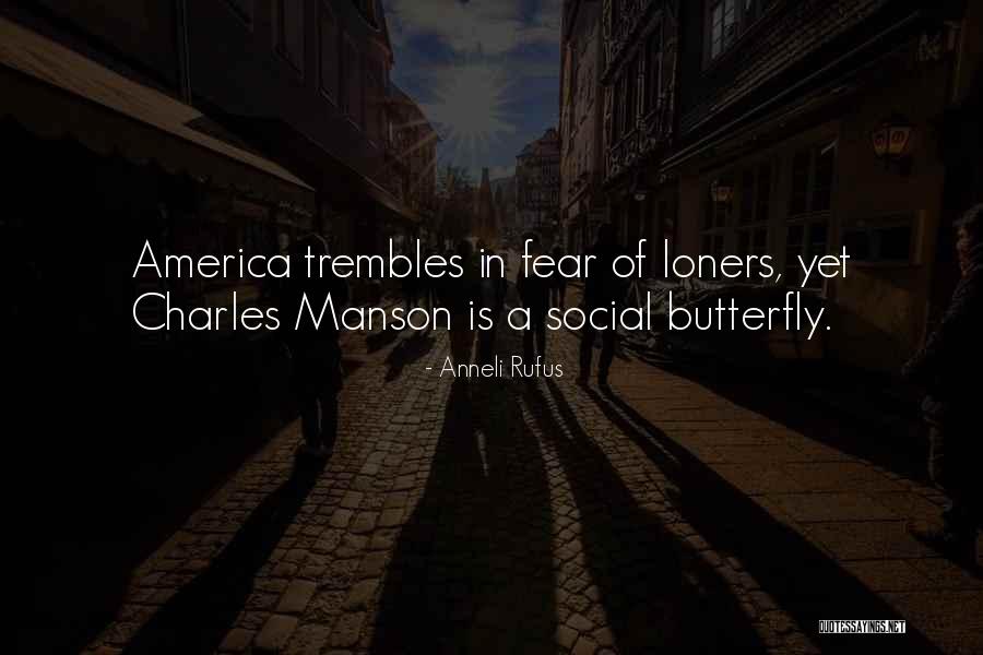 Social Butterfly Quotes By Anneli Rufus