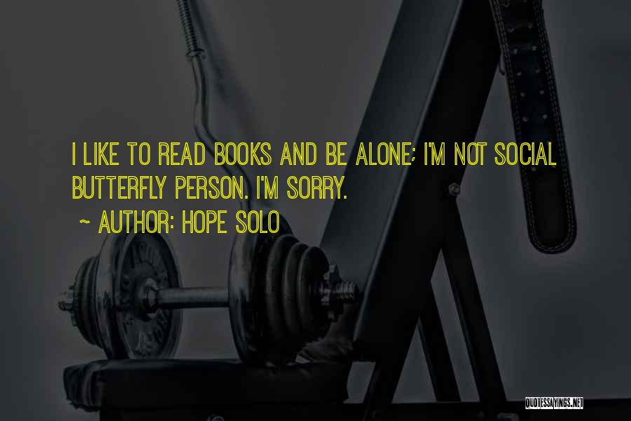 Social Butterfly Quotes By Hope Solo