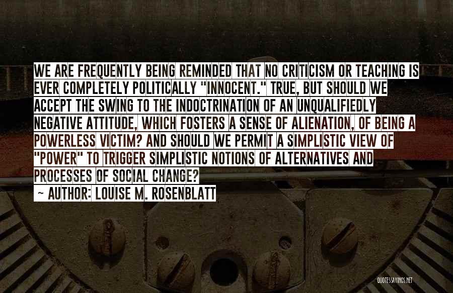 Social Change Quotes By Louise M. Rosenblatt