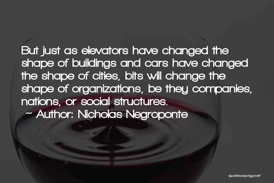 Social Change Quotes By Nicholas Negroponte