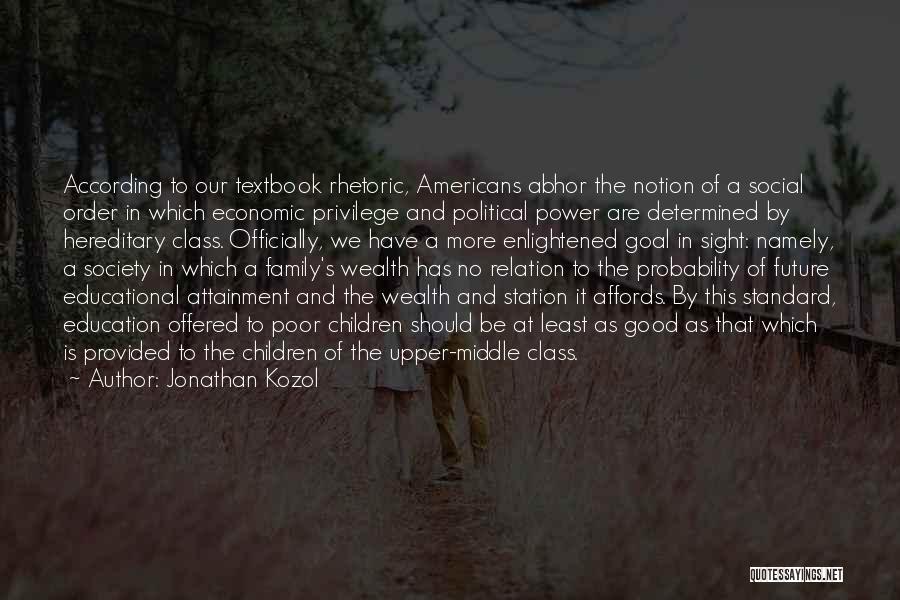 Social Class And Education Quotes By Jonathan Kozol