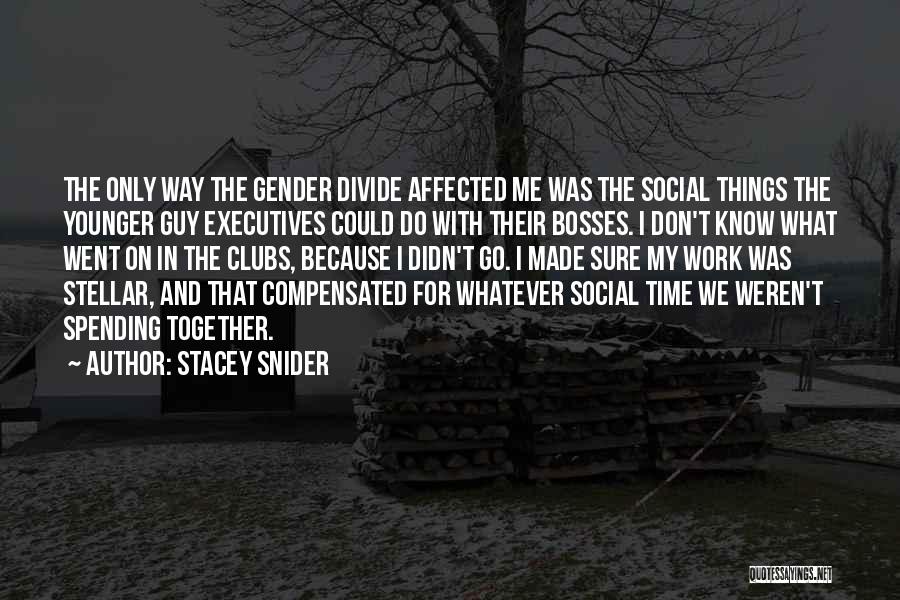 Social Clubs Quotes By Stacey Snider
