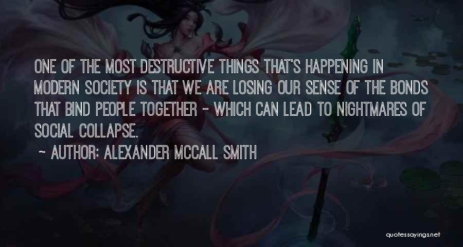 Social Collapse Quotes By Alexander McCall Smith