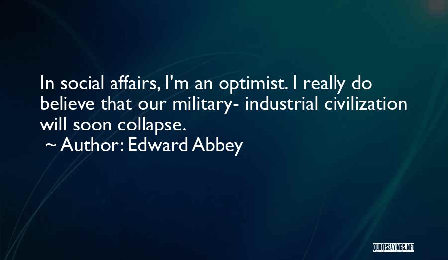 Social Collapse Quotes By Edward Abbey