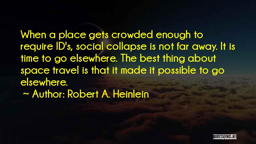 Social Collapse Quotes By Robert A. Heinlein