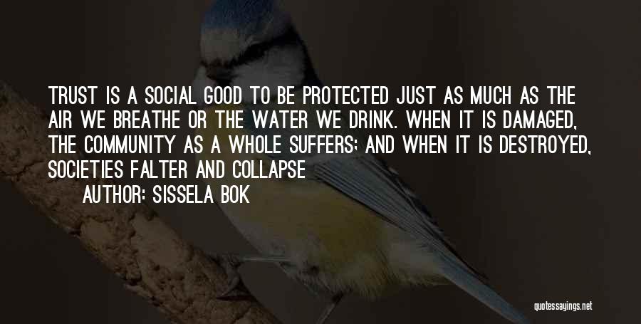 Social Collapse Quotes By Sissela Bok